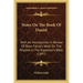Notes On The Book Of Daniel: With An Introduction In Review Of Dean Farrar's Work On The Prophet In The Expositor's Bible (1897)