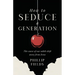 How to Seduce a Generation: The Cause of Our Subtle Drift Away From Jesus