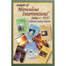 Sampler of Miraculous Interventions Series I-VIII