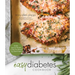 The Easy Diabetes Cookbook: Simple, Delicious Recipes to Help You Balance Your Blood Sugars