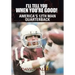 I'll Tell You When You're Good!: The Memoir of America's Youngest College Quarterback
