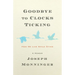 Goodbye to Clocks Ticking: How We Live While Dying