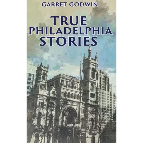 True Philadelphia Stories