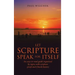 Let Scripture Speak for Itself: An Easy-To-Read Guide Organized by Topics with Scripture Proof and Church History