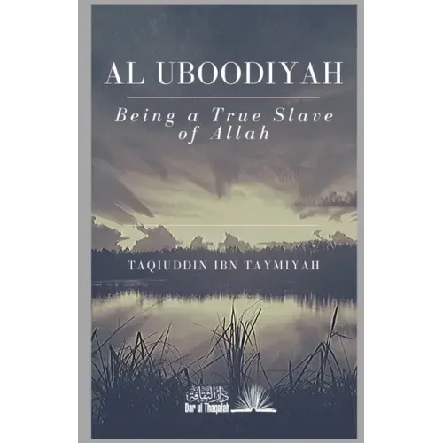 Al Uboodiyah - Being a true Slave of Allah