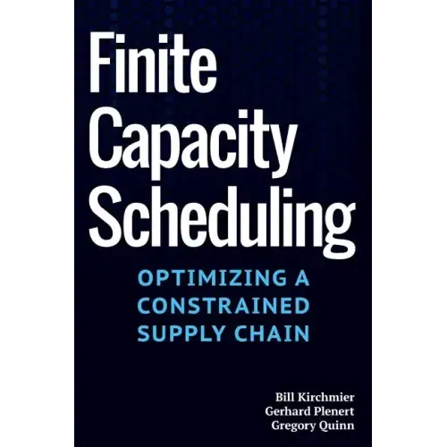 Finite Capacity Scheduling: Optimizing a Constrained Supply Chain