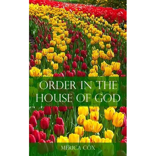 Order in the House of God