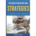 The Wealth Creation Code: Strategies for Achieving Financial Independence
