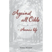 Against all Odds: Anna's Life