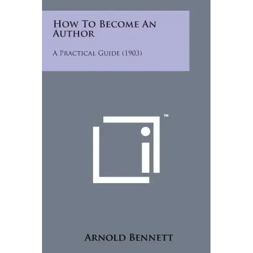 How to Become an Author: A Practical Guide (1903)