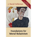 Foundations for Moral Relativism: Second Expanded Edition
