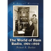 The World of Ham Radio, 1901-1950: A Social History