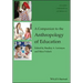 A Companion to the Anthropology of Education