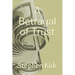 A Betrayal of Trust