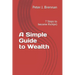 A Simple Guide to Wealth: 7 Steps to become Rich(er)