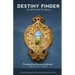 Destiny Finder: A Practical Approach to Unlocking Your Destiny
