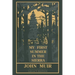 My First Summer In The Sierra Legacy Edition: Classic Explorations Of The Yosemite And California Mountains