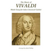 The Music of Vivaldi Made Easy for Solo Classical Guitar