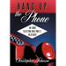 Hang Up the Phone!: The Guide to Getting Over Your Ex in 30-Days!