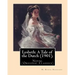 Lysbeth: A Tale of the Dutch (1901). By: H. Rider Haggard: Novel (Original Classics)