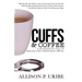 Cuffs & Coffee: A Devotional for Wives of Law Enforcement