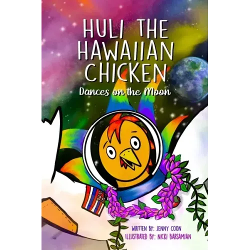 Huli the Hawaiian Chicken: Dances on the Moon