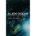 Alien Ocean: Anthropological Voyages in Microbial Seas