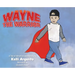 Wayne the Warrior