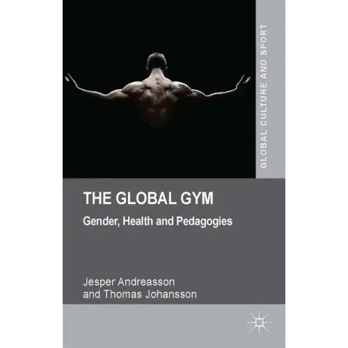 The Global Gym: Gender, Health and Pedagogies