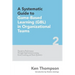 A Systematic Guide To Game-based Learning (GBL) In Organizational Teams: Transform Performance Through Experiential Learning, Social Learning and Team