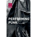 Performing Punk