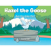 Hazel the Goose: Are You Like Me?
