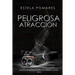 Peligrosa Atracción I
