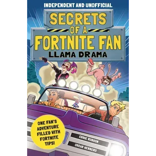 Secrets of a Fortnite Fan: Llama Drama (Independent & Unofficial): Book 3