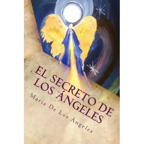 El Secreto de los Angeles: Una Vida Angelical