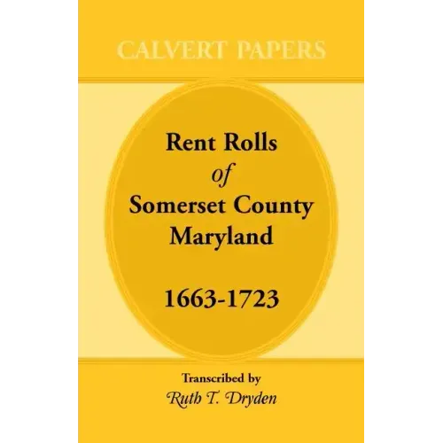 Rent Rolls of Somerset County, Maryland, 1663-1723