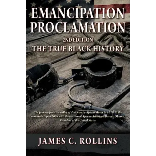 EMANCIPATION PROCLAMATION 2nd Edition: The True Black History