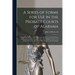 A Series of Forms for Use in the Probate Courts of Alabama: Comprising All the Forms Most Generally in Use in Such Courts ... Making a Complete Manual