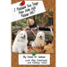 I Rescued Two Dogs: Now Who Will Rescue Me?