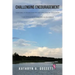 Challenging Encouragement: Sometimes, to be encouraged, you must first be challenged: 5-min devotions to challenge and encourage