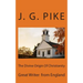 The Divine Origin Of Christianity
