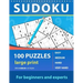 Sudoku 100 puzzles for beginners and experts large print: 100 Puzzles One Puzzle Per Page - Easy, Medium, Hard, Very Hard Puzzles: Book For Adults . P