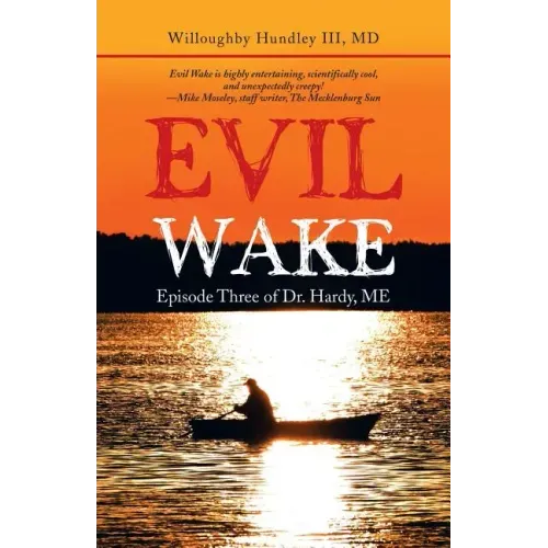 Evil Wake: Episode Three of Dr. Hardy, Me