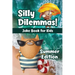 Silly Dilemmas! Joke Book for Kids - Summer Edition: Would You Rather Game for Kids & Try Not to Laugh Challenge with 190+ Funny & Hilarious Summer-Th