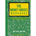 The Money Moves Workbook: Achieving Your Wealth Goals in 12 Months or Less
