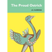 The Proud Ostrich