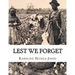 Lest We Forget: The Stage Play