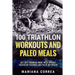 100 TRIATHLON WORKOUTS And PALEO MEALS: GET INTO IRONMAN MODE WITH INTENSE TRIATHLON TRAINING And PALEO NUTRITION