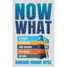 Now What: 5 Steps to Get Up and Create the Most of Life