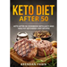 Keto Diet after 50: Keto after 50 Cookbook with Juicy and Healthy Ketogenic Diet Recipes